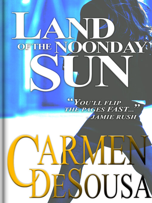 Title details for Land of the Noonday Sun by Carmen DeSousa - Available